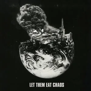 Let them eat chaos